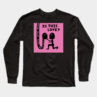 Is This Love? Long Sleeve T-Shirt